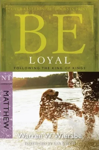 Be Loyal (Matthew) - Following the Kings of Kings