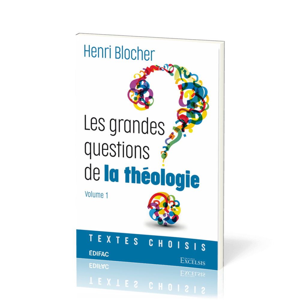 Grandes Questions de la théologie (Les) - vol. 1, textes choisis