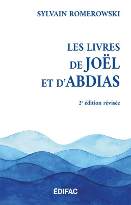 Livres de Joël et d'Abdias (Les) - [CEB AT 29] Commentaire Évangélique de la Bible, 2e édition...