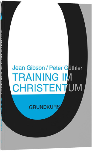 Training im Christentum 0 - Grundkurs