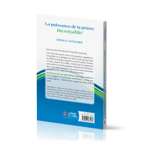 Puissance de la prière: incroyable! (La)