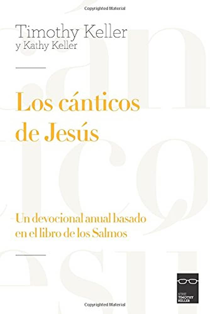 Los cánticos de Jesús - Un devocional anual basado en el libro de los Salmos.