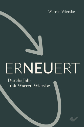 Erneuert - Durchs Jahr mit Warren Wiersbe