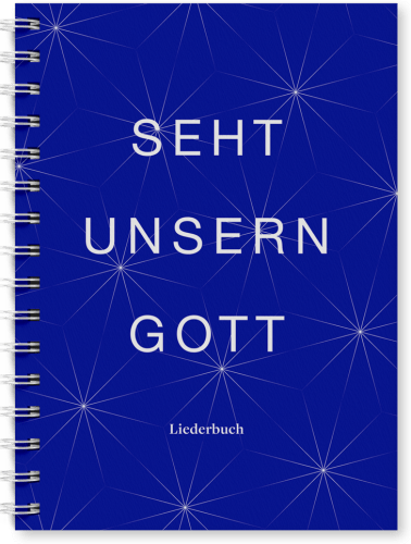 Seht unsern Gott, Liederbuch - 3. Auflage