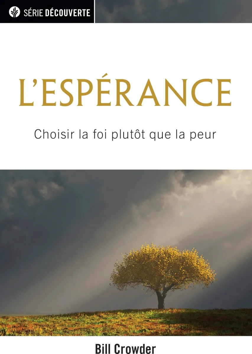 Espérance (L') - Choisir la foi plutôt que la peur [brochure NPQ  série découverte]