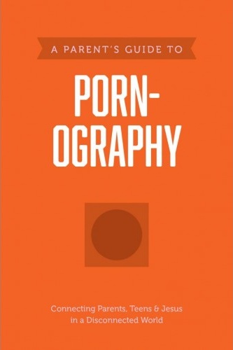 A Parent's Guide to Pornography