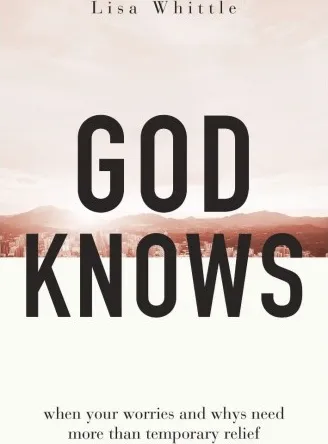 God Knows - When Your Worries and Whys Need More Than Temporary Relief