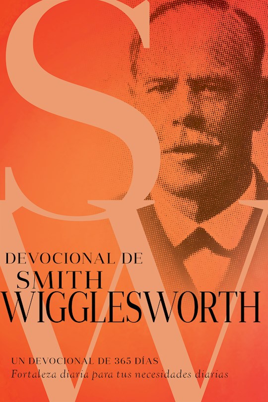 Devocional de Smith Wigglesworth - Un Devocional de 365 Días