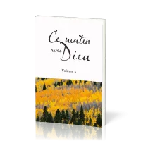Ce matin avec Dieu - Volume 3