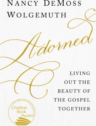 Adorned - Living Out the Beauty of the Gospel Together