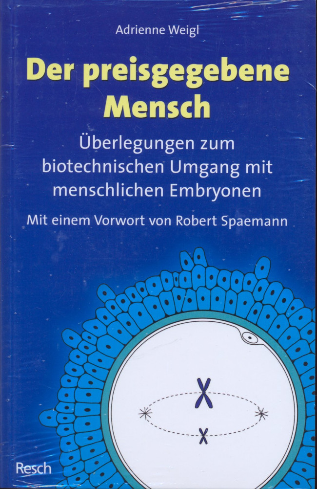 DER PREISGEGEBENE MENSCH - PHILOSOPHISCH-ETHISCHE ÜBERLEGUNGEN ZUM BIOTECHNISCHEN UMGANG MIT...