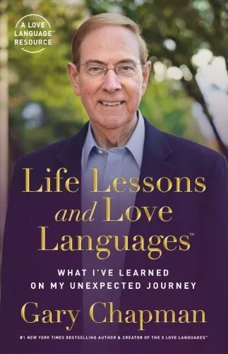 Life Lessons and Love Languages - What I've Learned on My Unexpected Journey