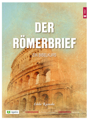 Der Römerbrief - Ein Bibelkurs