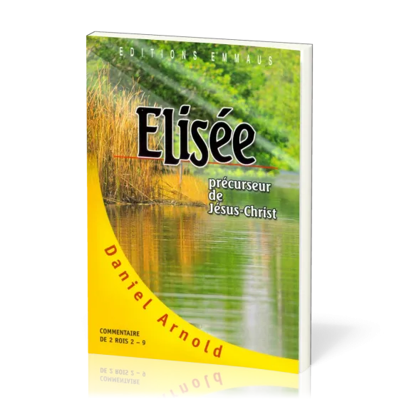 Élisée, précurseur de Jésus-Christ - commentaire de 2 rois 2-9