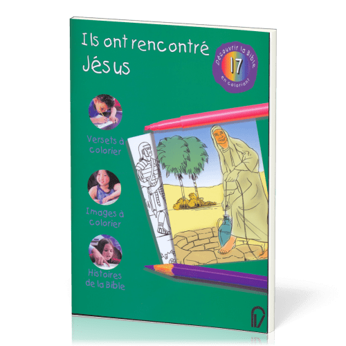 Ils ont rencontré Jésus - Découvrir la Bible en coloriant 17