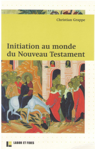 Initiation au monde du Nouveau Testament