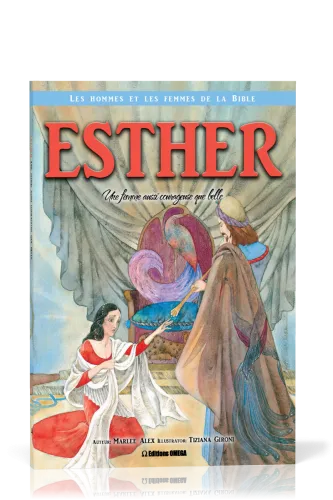 Esther: une femme aussi courageuse que belle - Collection: Les hommes et les femmes de la Bible
