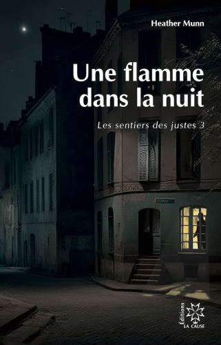 Une flamme dans la nuit - Les sentiers des justes 3