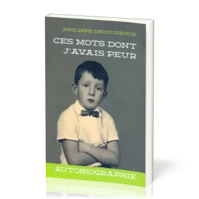 Ces mots dont j'avais peur - Edition spéciale 25e anniversaire, avec cahier photo de 16 pages