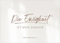 Postkarten alive Die Ewigkeit ist mein Zuhause