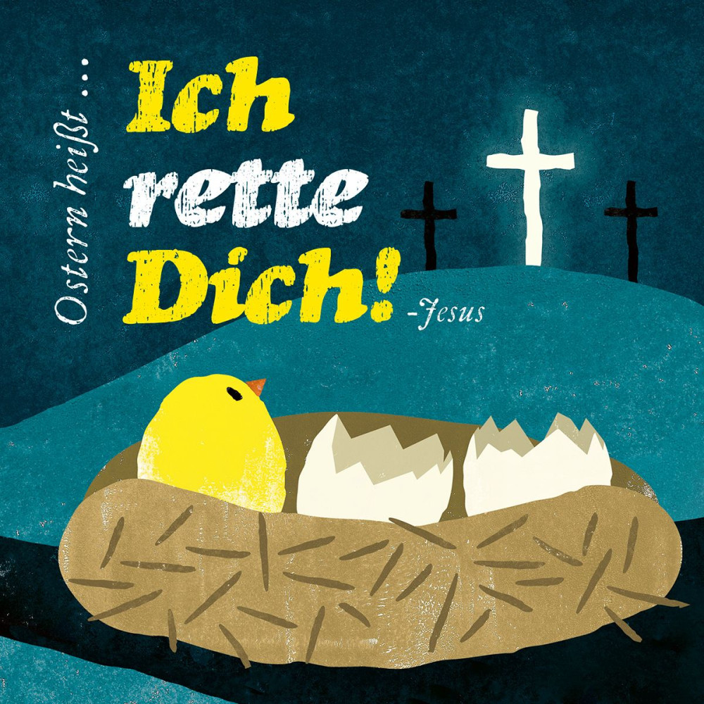 Ostern heisst... Ich rette Dich !