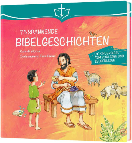 75 spannende Bibelgeschichten - Die Kinderbibel zum Vorlesen und Selberlesen