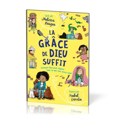 Grâce de Dieu suffit (La) - Comment Dieu peut réparer tout ce que nous avons cassé