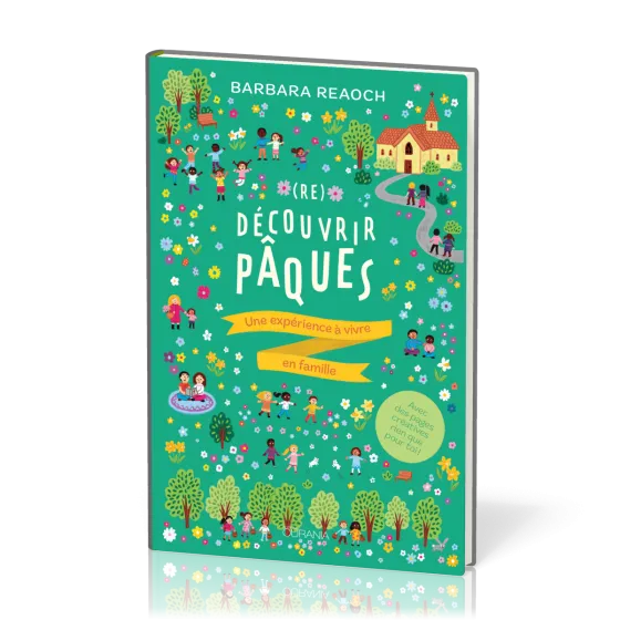 (Re)découvrir Pâques - Une expérience à vivre en famille