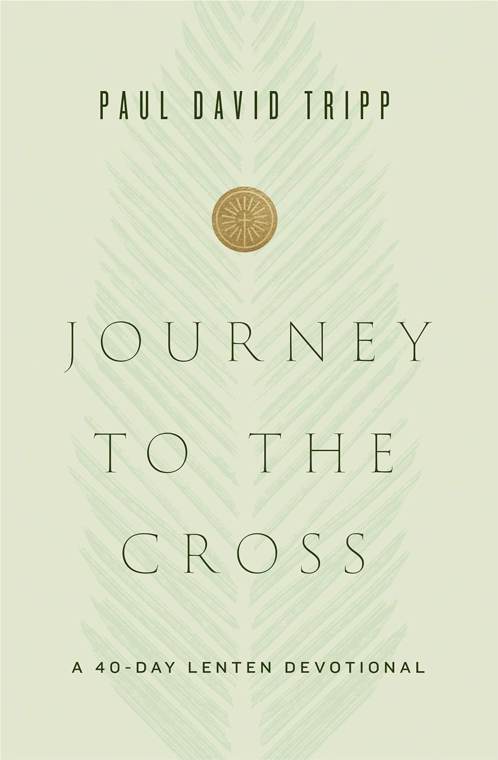 Journey to the Cross - A 40-Day Lenten Devotional