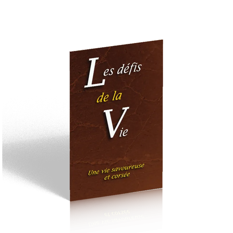 Défis de la vie (Les) - Une vie savoureuse et corsée