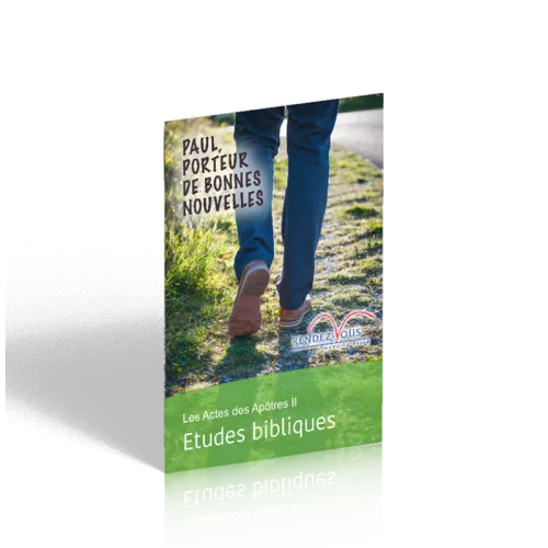 Actes des Apôtres II (Les) - Paul, porteur de bonnes nouvelles