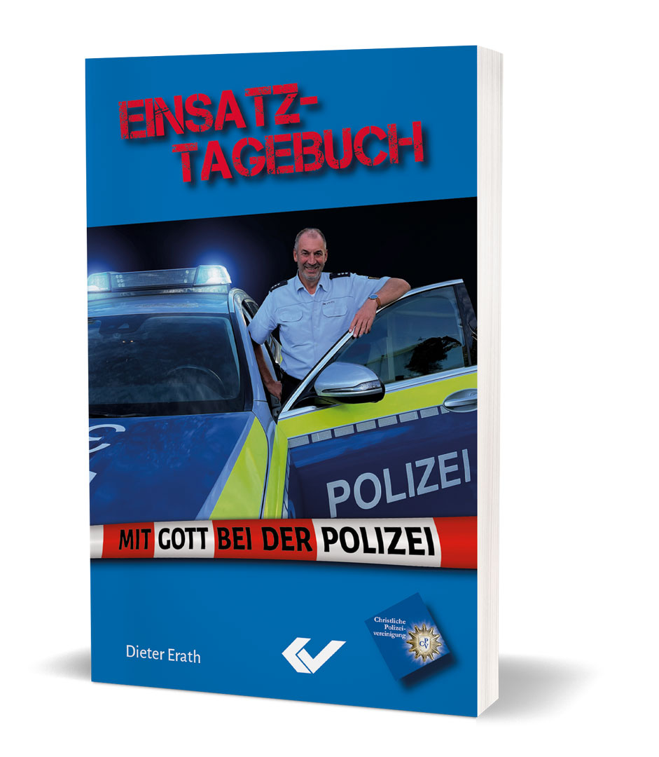 Einsatztagebuch - Mit Gott bei der Polizei