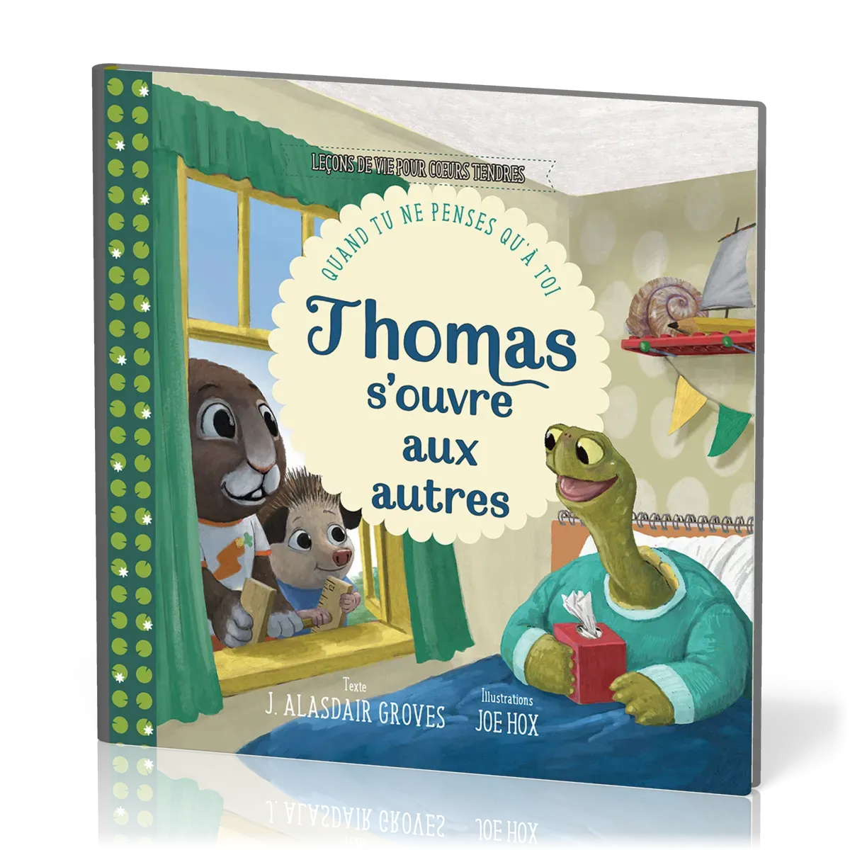 Thomas s'ouvre aux autres - Quand tu ne penses qu’à toi [Leçons de vie pour coeurs tendres]