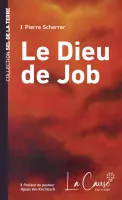 Dieu de Job (Le) - [collection Sel de la terre]