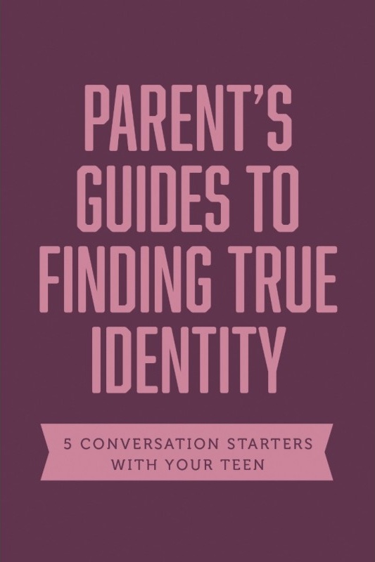 Parent Guides to Finding True Identity - 5 Conversation Starters: Teen Identity / LGBTQ+ and Your...