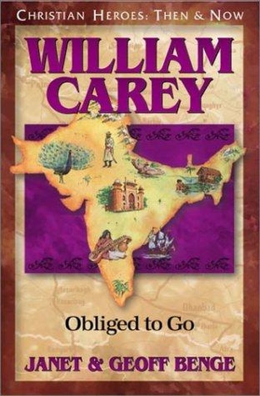 William Carey - Obliged to Go