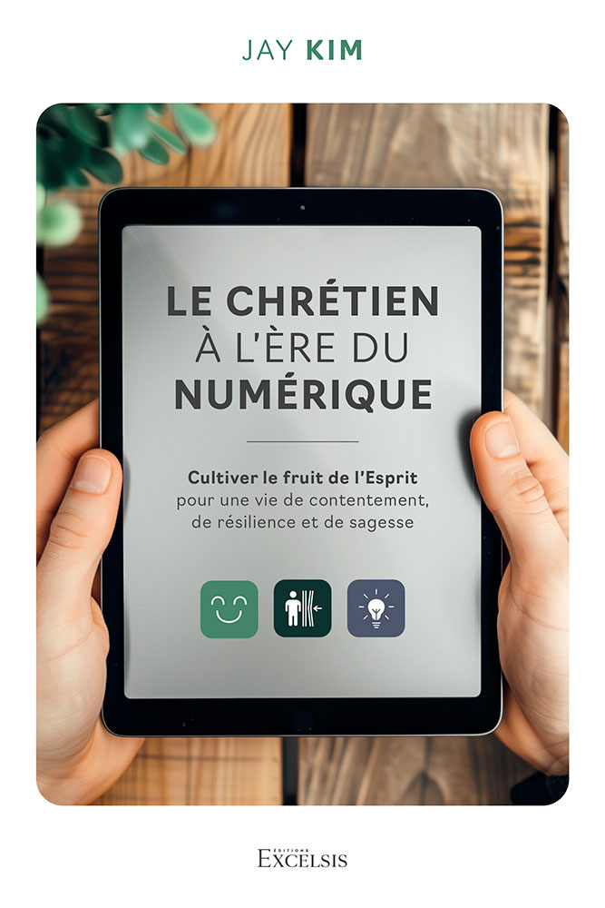 Chrétien à l’ère du numérique (Le) - Cultiver le fruit de l’Esprit pour une vie de contentement,...