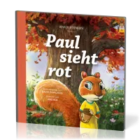 Paul sieht rot - Wenn du wütend bist - Reihe Gute Nachricht für kleine Leute