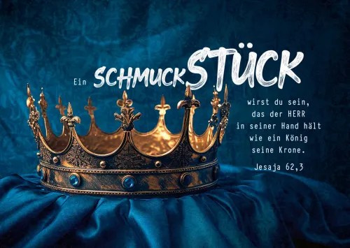 Postkarten Ein Schmuckstück - Jesaja 62,3