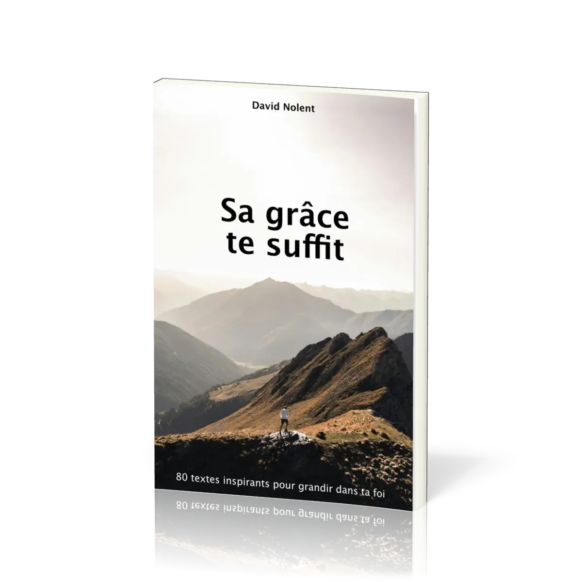 Sa grâce te suffit - 80 textes inspirants pour grandir dans ta foi