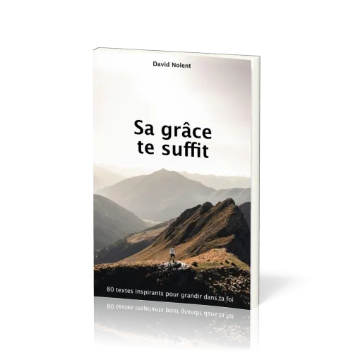 Sa grâce te suffit - 80 textes inspirants pour grandir dans ta foi