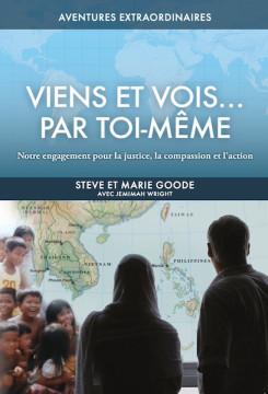 Viens et vois... par toi-même - Notre engagement pour la justice, la compassion et l'action