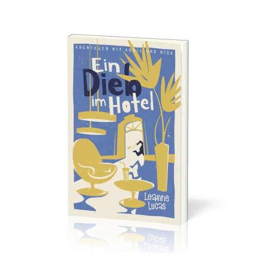 Ein Dieb im Hotel - Reihe »Abenteuer mit Addie und Nick« Band 4