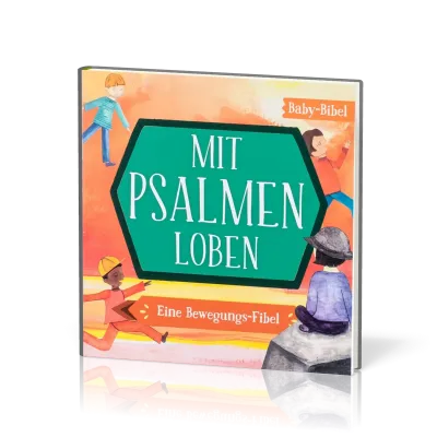 Mit Psalmen loben - Eine Bewegungs-Fibel (MIDI-Buch)