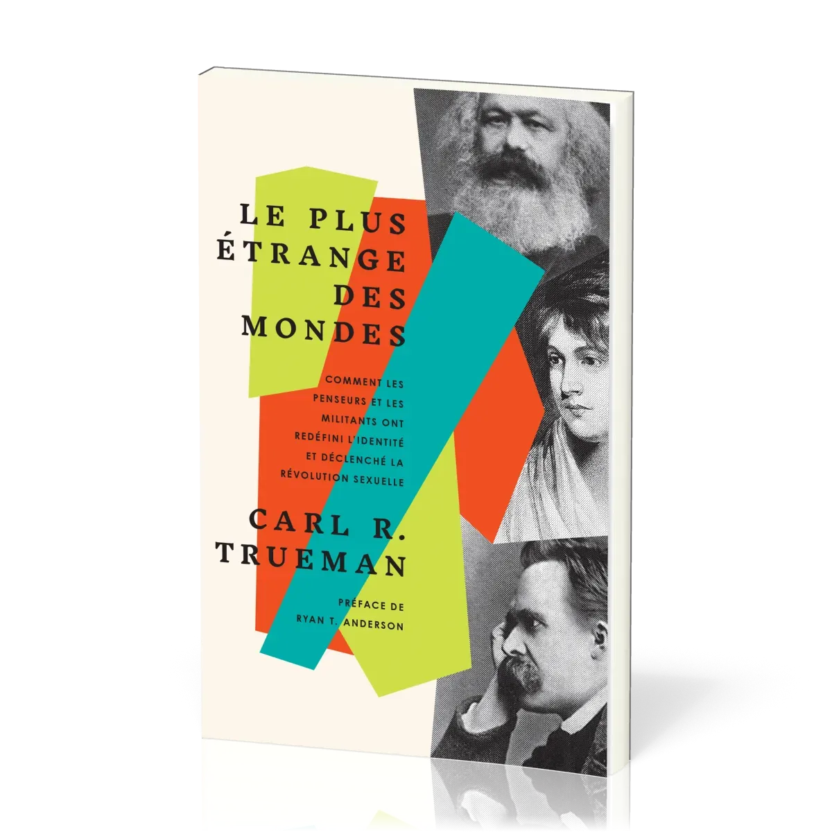 Plus étrange des mondes (Le) - Comment les penseurs et les militants ont redéfini l'identité et...