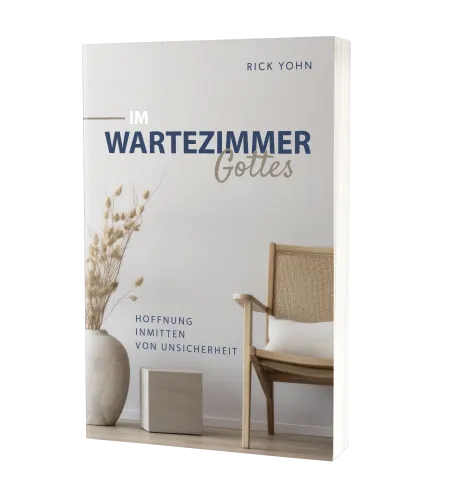 Im Wartezimmer Gottes - Hoffnung inmitten der Unsicherheit