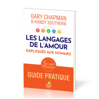 Langages de l’amour expliqués aux hommes (Les) - Guide pratique