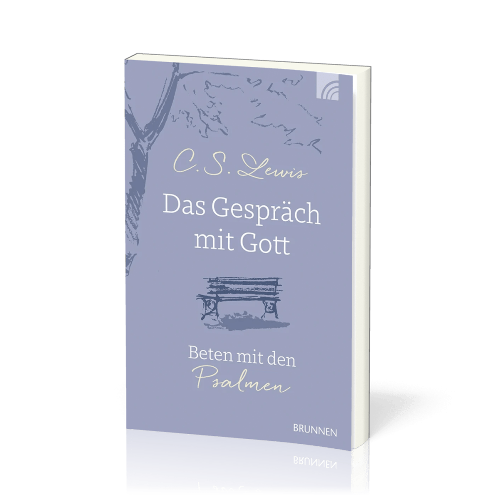 Das Gespräch mit Gott - Beten mit den Psalmen