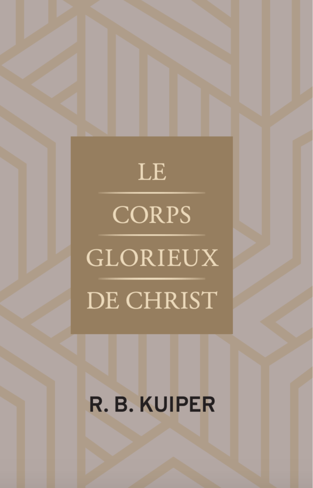 Corps glorieux de Christ (Le)