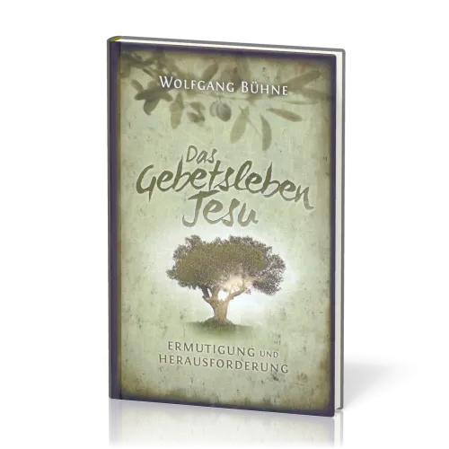 Das Gebetsleben Jesu - Ermutigung und Herausforderung